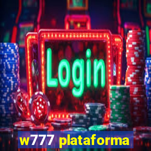 w777 plataforma